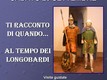 Ti racconto di quando... ai tempi dei Longobardi