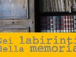 Nei labirinti della memoria