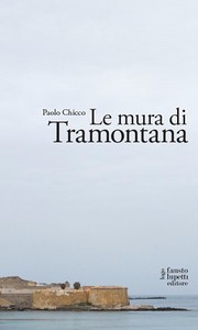 Le mura di Tramontata - Paolo Chicco