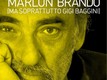 Volevo essere Marlon Brando