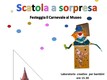 Locandina Scatola a sorpresa  Laboratorio creativo per bambini al Museo Civico di Cuneo