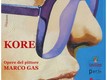 Mostra | KORE | di Marco Gas