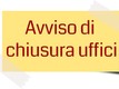 uffici chiusi