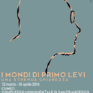 I mondi di Primo Levi. Una strenua chiarezza