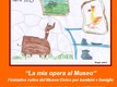 La mia opera al Museo