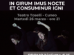 In Girum Imus Nocte et Consumimur Igni