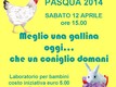 Meglio una gallina oggi… che un coniglio domani