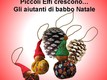 Piccoli elfi crescono...