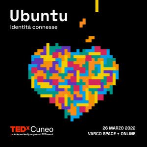 TEDxCuneo “Ubuntu, identità connesse”